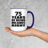 75th Anniversary 75 Years of Being Mrs Always Right - 15oz Accent Mug Purple