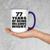 77th Anniversary 77 Years of Being Mrs Always Right - 15oz Accent Mug Purple
