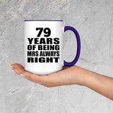 79th Anniversary 79 Years of Being Mrs Always Right - 15oz Accent Mug Purple