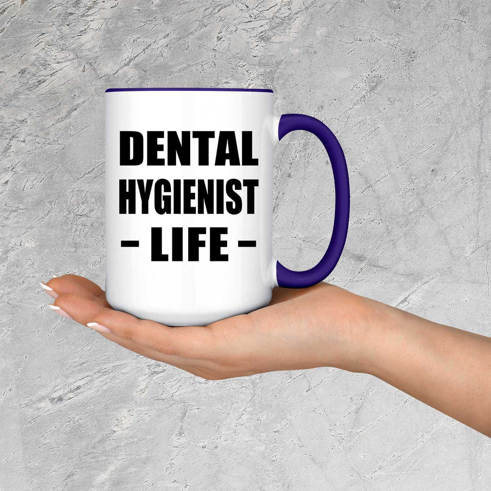 Dental Hygienist Life - 15oz Accent Mug Purple
