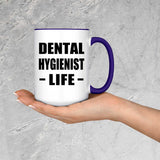 Dental Hygienist Life - 15oz Accent Mug Purple