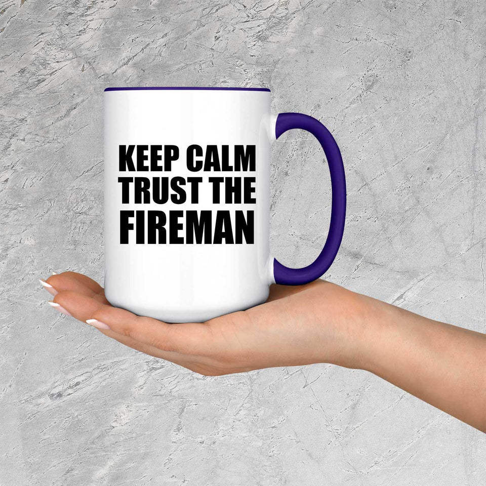 Keep Calm and Trust The Fireman - 15oz Accent Mug Purple