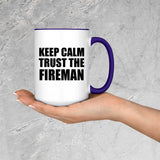Keep Calm and Trust The Fireman - 15oz Accent Mug Purple