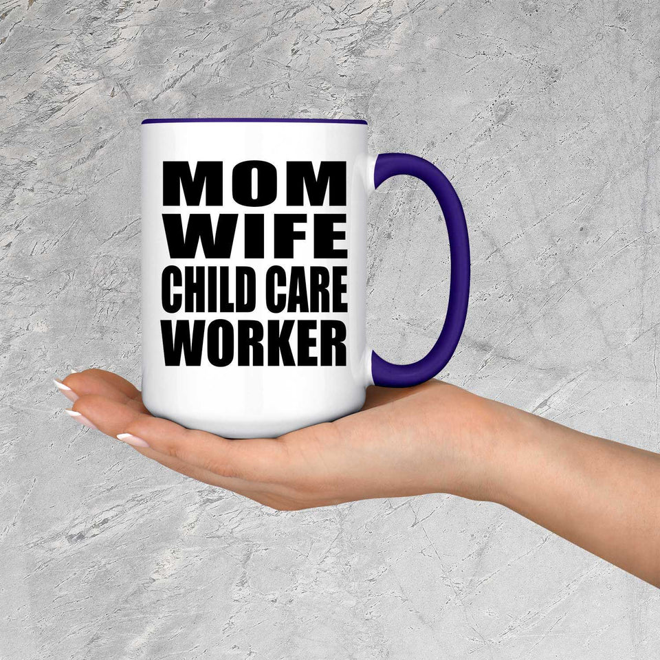 Mom Wife Child Care Worker - 15oz Accent Mug Purple