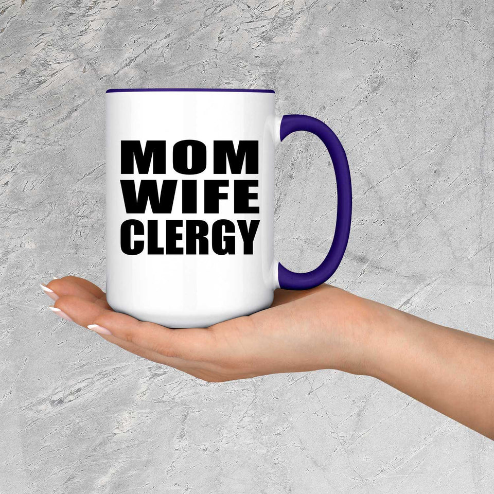 Mom Wife Clergy - 15oz Accent Mug Purple