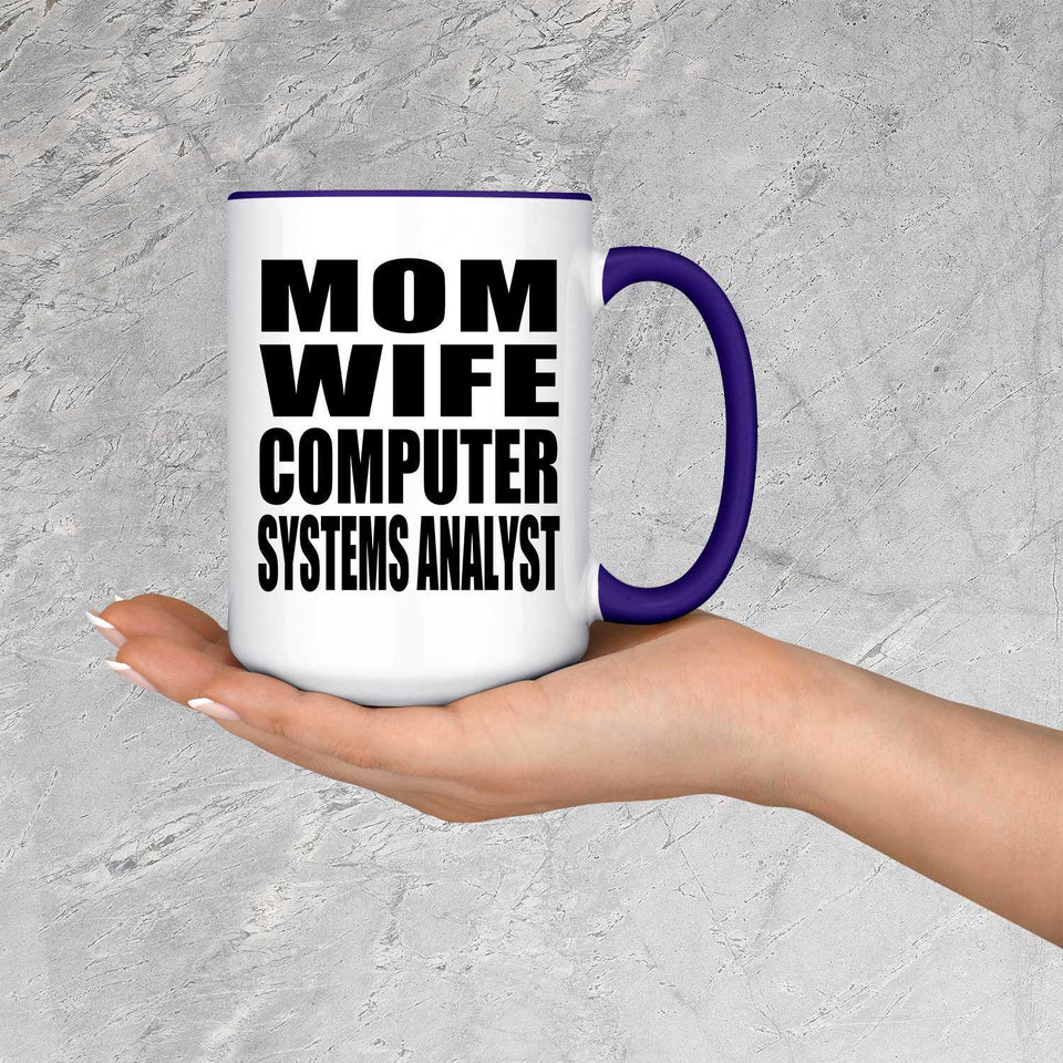 Mom Wife Computer Systems Analyst - 15oz Accent Mug Purple