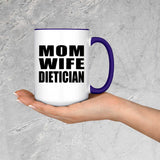 Mom Wife Dietician - 15oz Accent Mug Purple