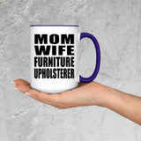 Mom Wife Furniture Upholsterer - 15oz Accent Mug Purple