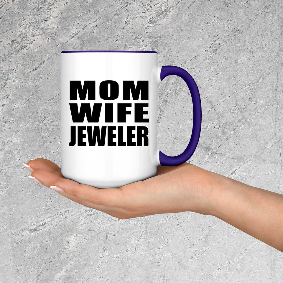 Mom Wife Jeweler - 15oz Accent Mug Purple