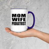 Mom Wife Podiatrist - 15oz Accent Mug Purple