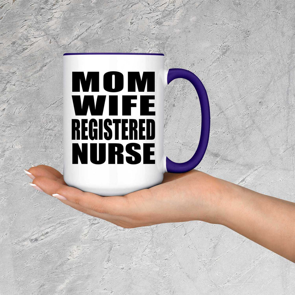 Mom Wife Registered Nurse - 15oz Accent Mug Purple