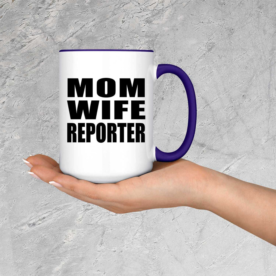 Mom Wife Reporter - 15oz Accent Mug Purple