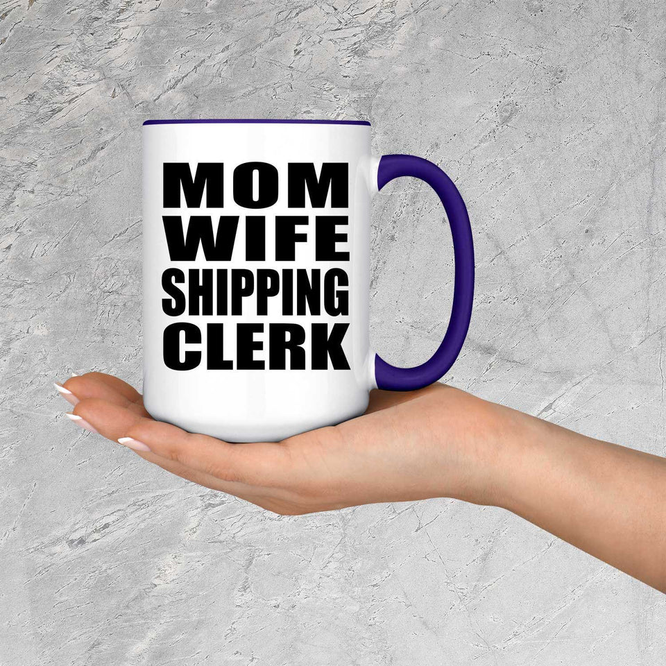 Mom Wife Shipping Clerk - 15oz Accent Mug Purple