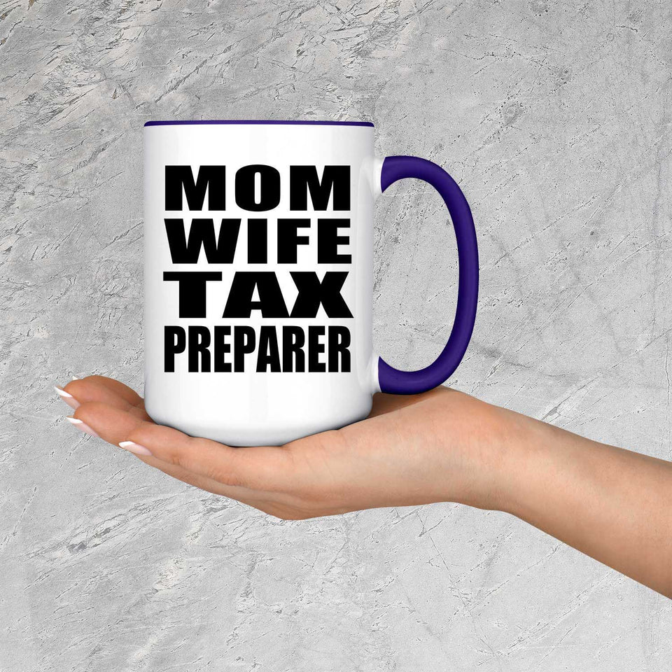Mom Wife Tax Preparer - 15oz Accent Mug Purple