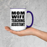 Mom Wife Teaching Assistant - 15oz Accent Mug Purple