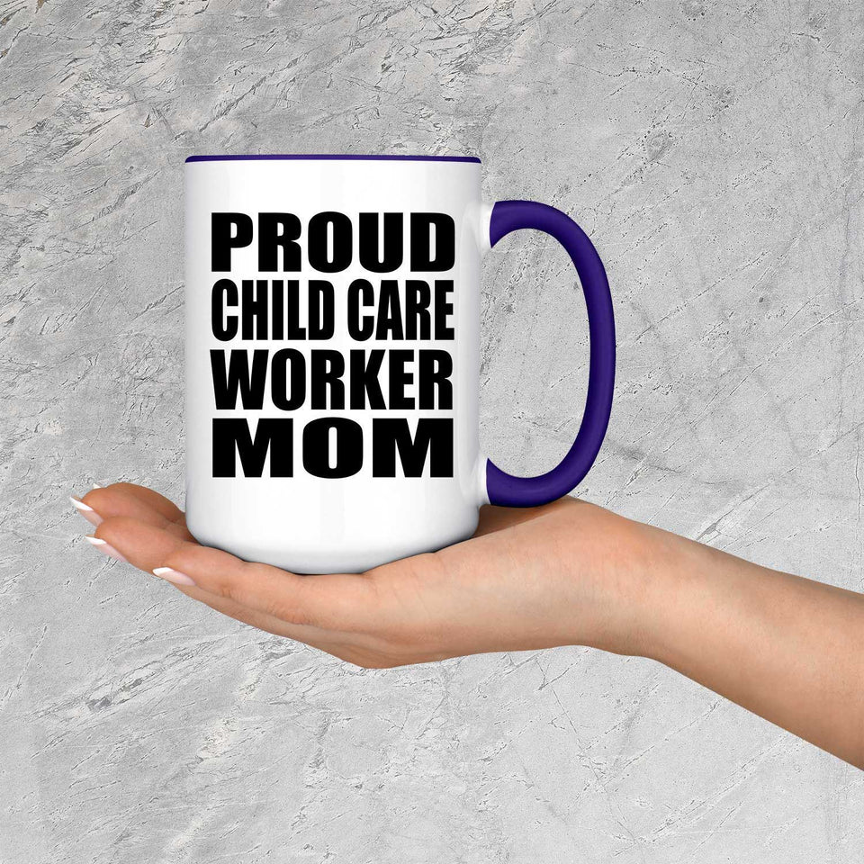 Proud Child Care Worker Mom - 15oz Accent Mug Purple