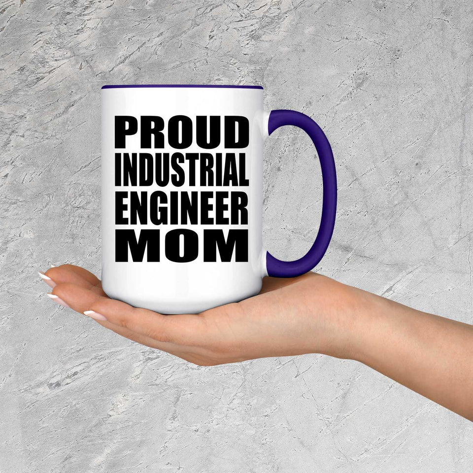 Proud Industrial Engineer Mom - 15oz Accent Mug Purple