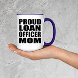 Proud Loan Officer Mom - 15oz Accent Mug Purple