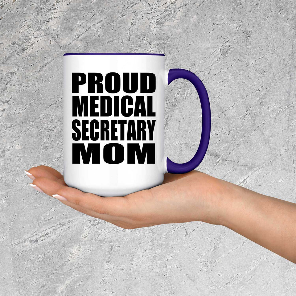 Proud Medical Secretary Mom - 15oz Accent Mug Purple