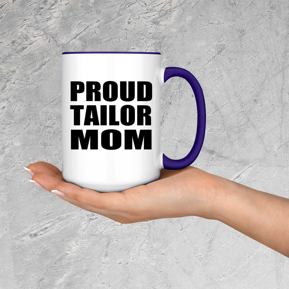 Proud Tailor Mom - 15oz Accent Mug Purple