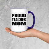 Proud Teacher Mom - 15oz Accent Mug Purple