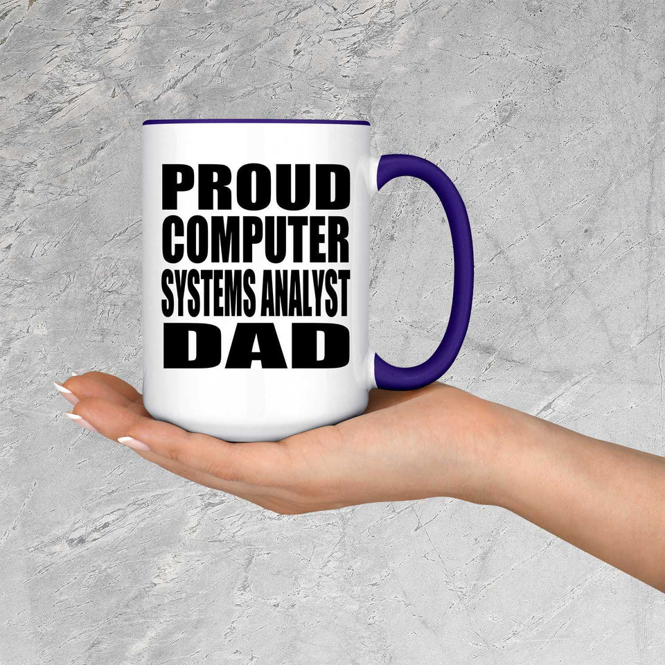 Proud Computer Systems Analyst Dad - 15oz Accent Mug Purple