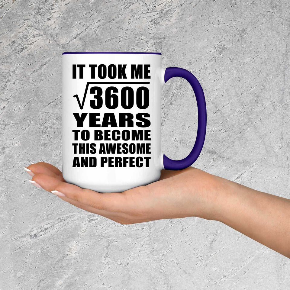 60th Birthday Took Square Root of 3600 Years To Awesome - 15oz Accent Mug Purple