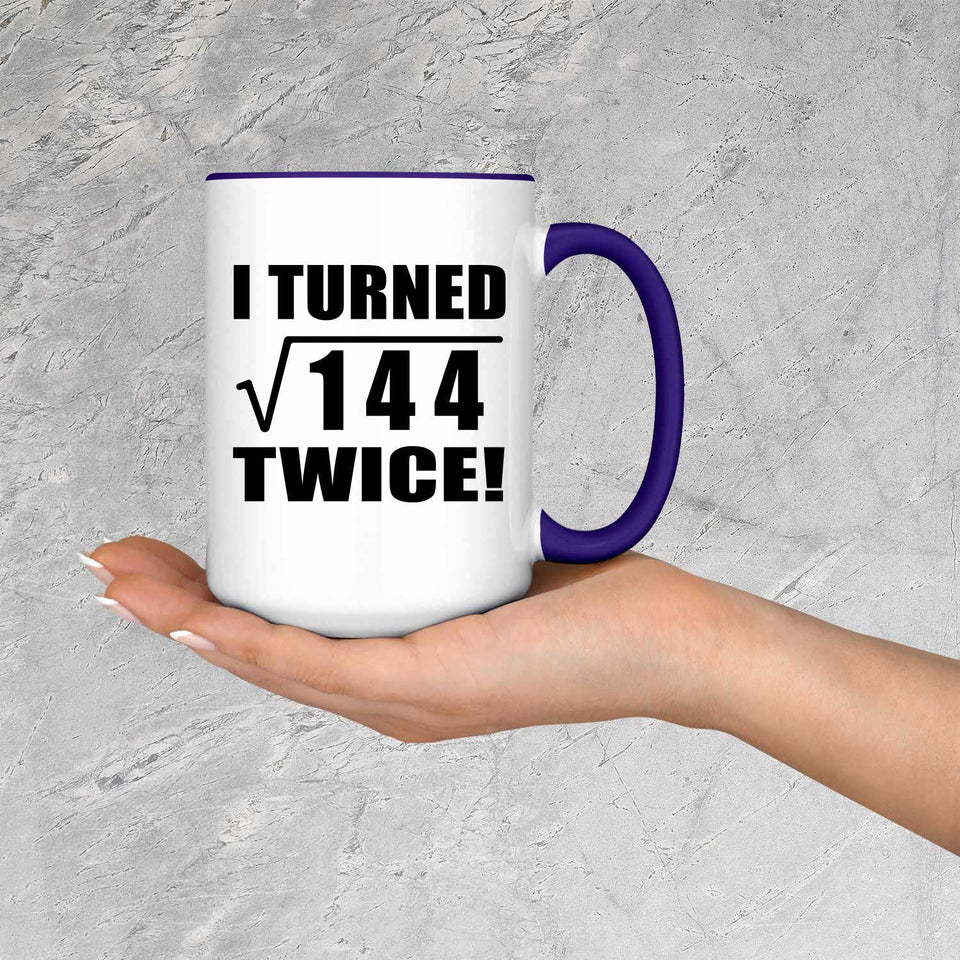 24th Birthday I Turned Square Root of 144 Twice - 15oz Accent Mug Purple