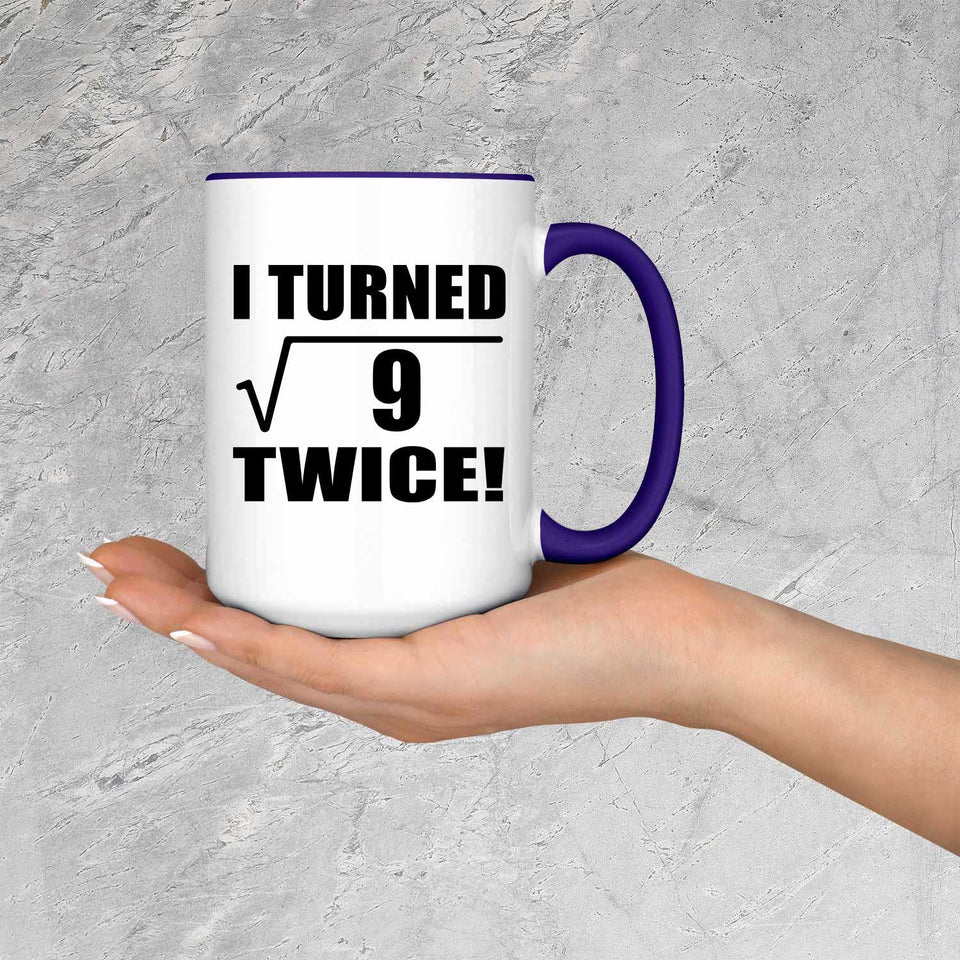 6th Birthday I Turned Square Root of 9 Twice - 15oz Accent Mug Purple