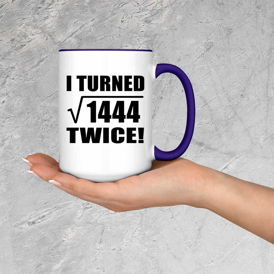 76th Birthday I Turned Square Root of 1444 Twice - 15oz Accent Mug Purple