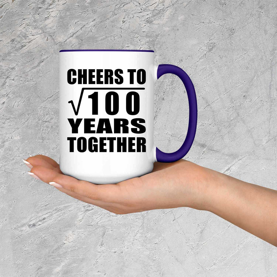 10th Anniversary Cheers To Square Root of 100 Years Together - 15oz Accent Mug Purple