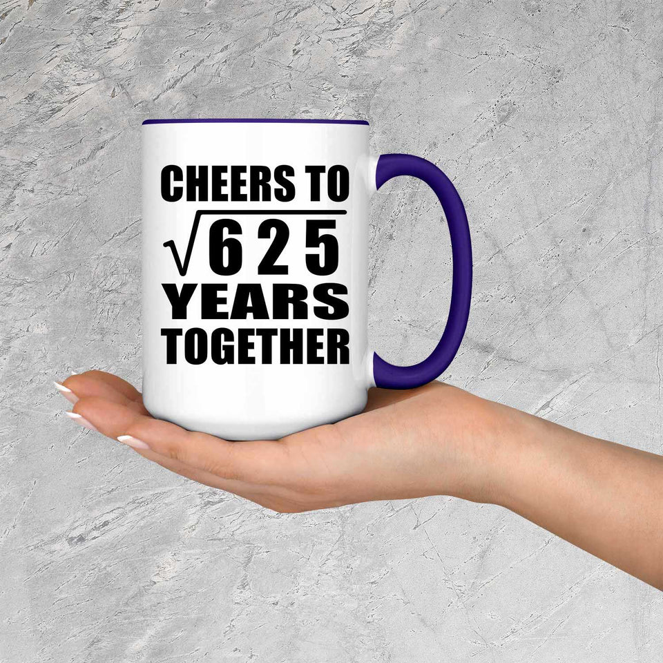 25th Anniversary Cheers To Square Root of 625 Years Together - 15oz Accent Mug Purple