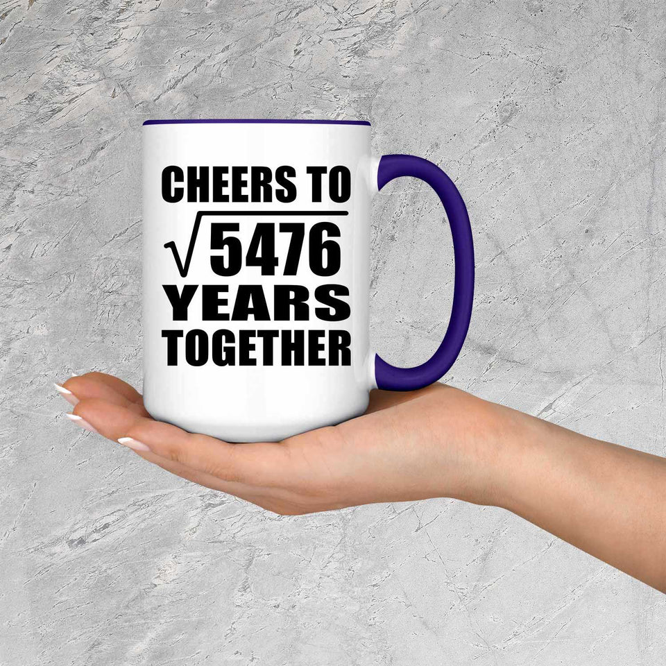 74th Anniversary Cheers To Square Root of 5476 Years Together - 15oz Accent Mug Purple