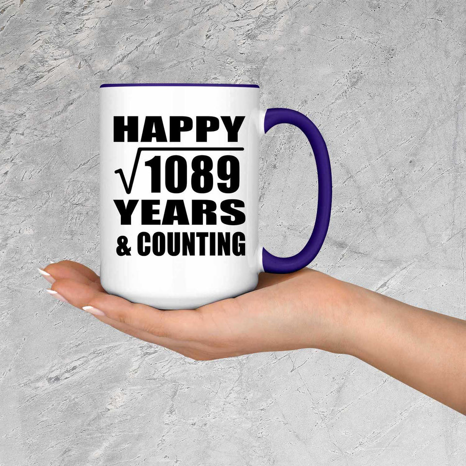 Happy 33rd Anniversary Square Root of 1089 Years & Counting - 15oz Accent Mug Purple