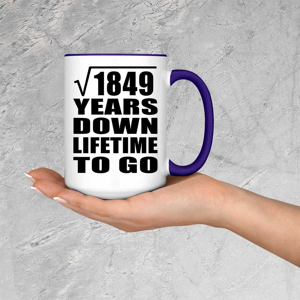 43rd Anniversary Square Root of 1849 Years Lifetime To Go - 15oz Accent Mug Purple