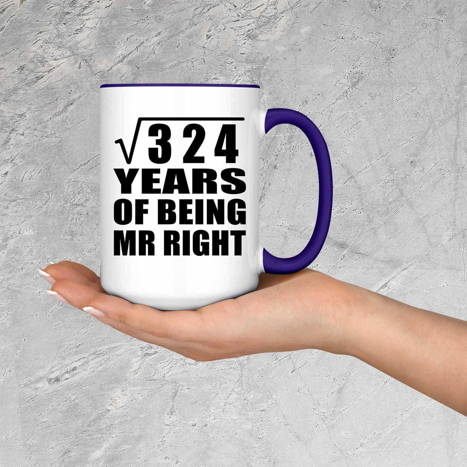 18th Anniversary Square Root of 324 Years of Being Mr Right - 15oz Accent Mug Purple