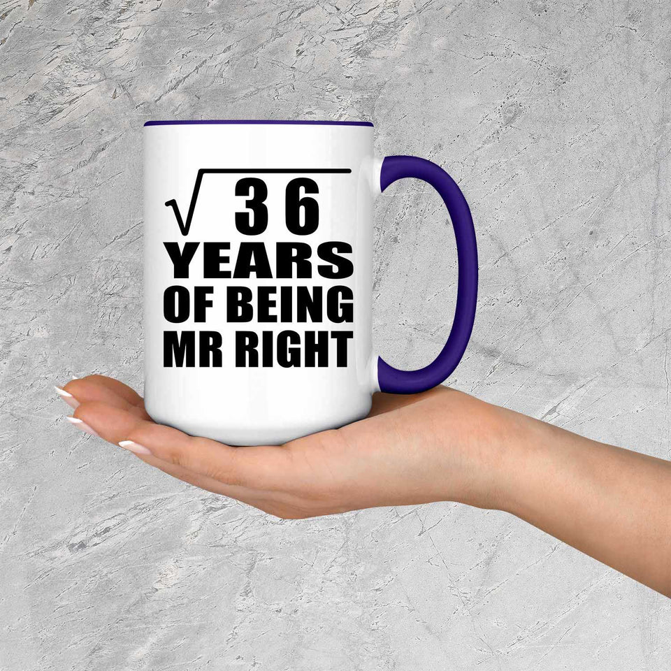6th Anniversary Square Root of 36 Years of Being Mr Right - 15oz Accent Mug Purple