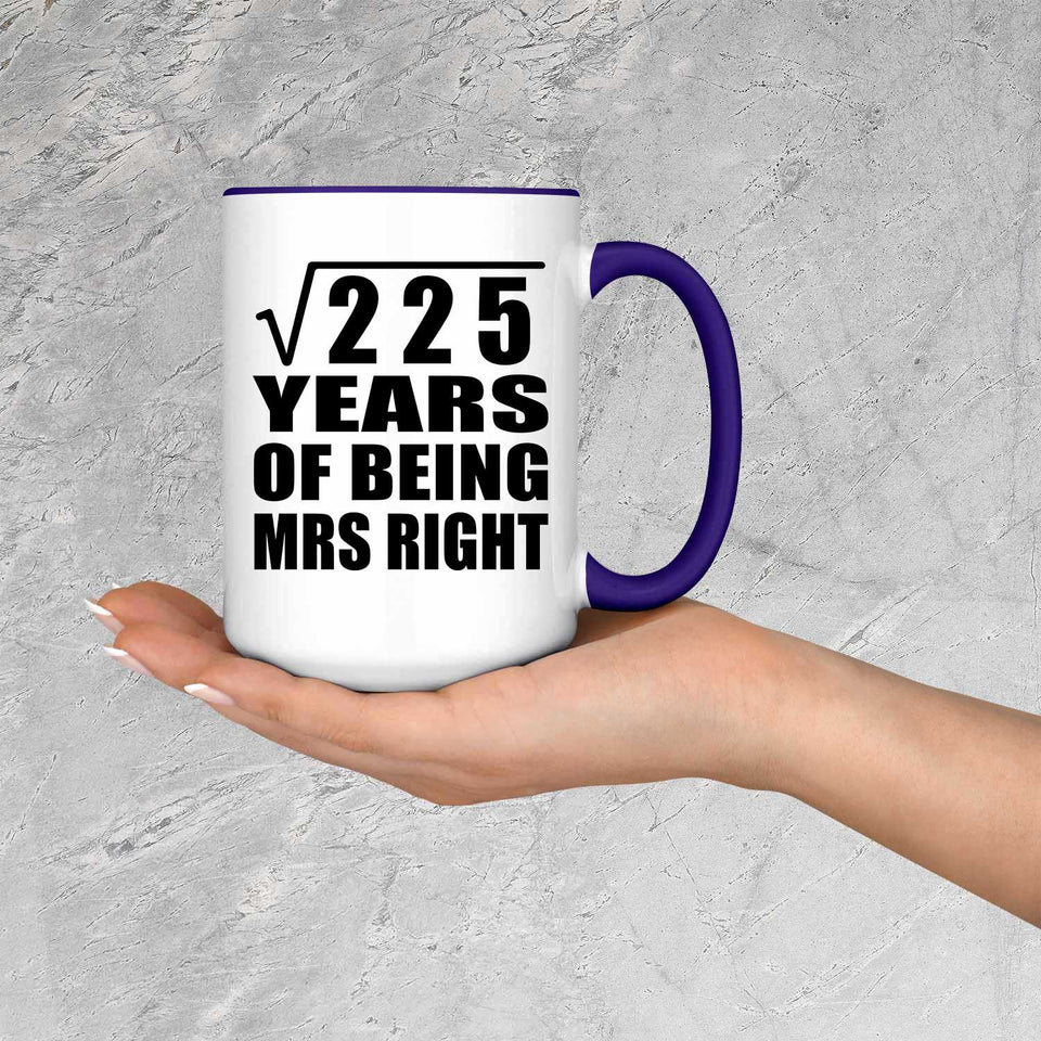 15th Anniversary Square Root of 225 Years of Being Mrs Right - 15oz Accent Mug Purple