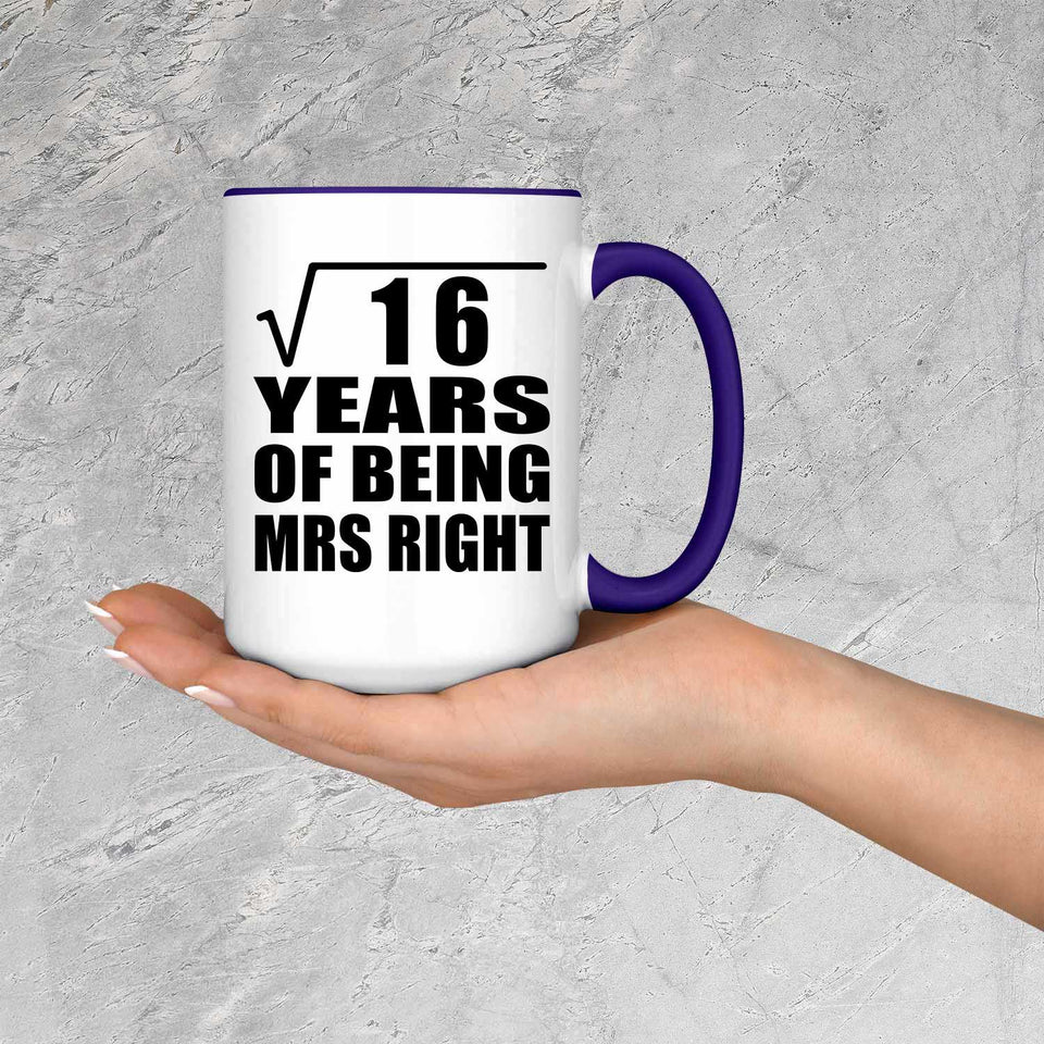 4th Anniversary Square Root of 16 Years of Being Mrs Right - 15oz Accent Mug Purple