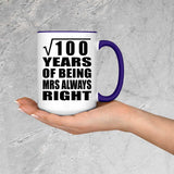 10th Anniversary Square Root of 100 Years Mrs Always Right - 15oz Accent Mug Purple