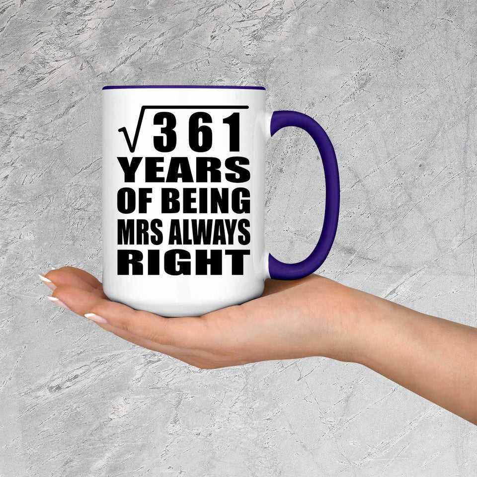 19th Anniversary Square Root of 361 Years Mrs Always Right - 15oz Accent Mug Purple