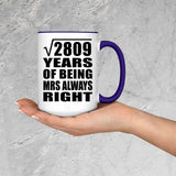 53rd Anniversary Square Root of 2809 Years Mrs Always Right - 15oz Accent Mug Purple