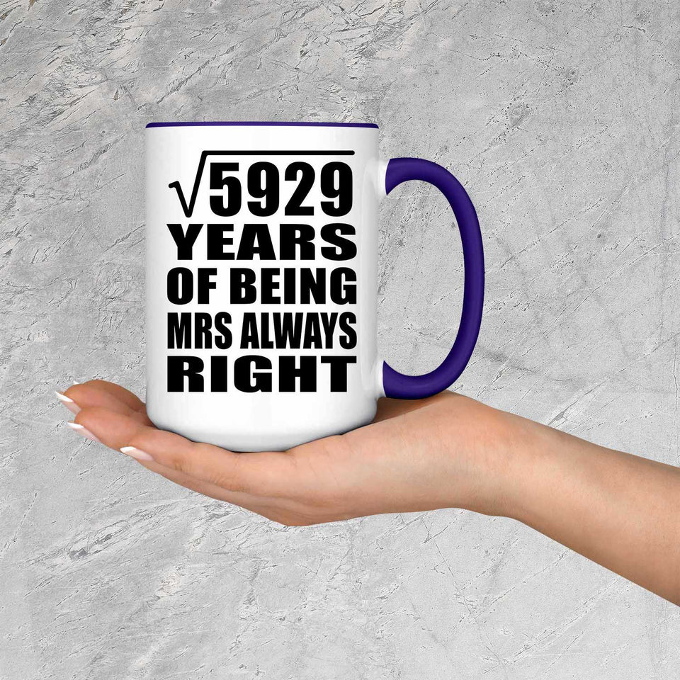 77th Anniversary Square Root of 5929 Years Mrs Always Right - 15oz Accent Mug Purple