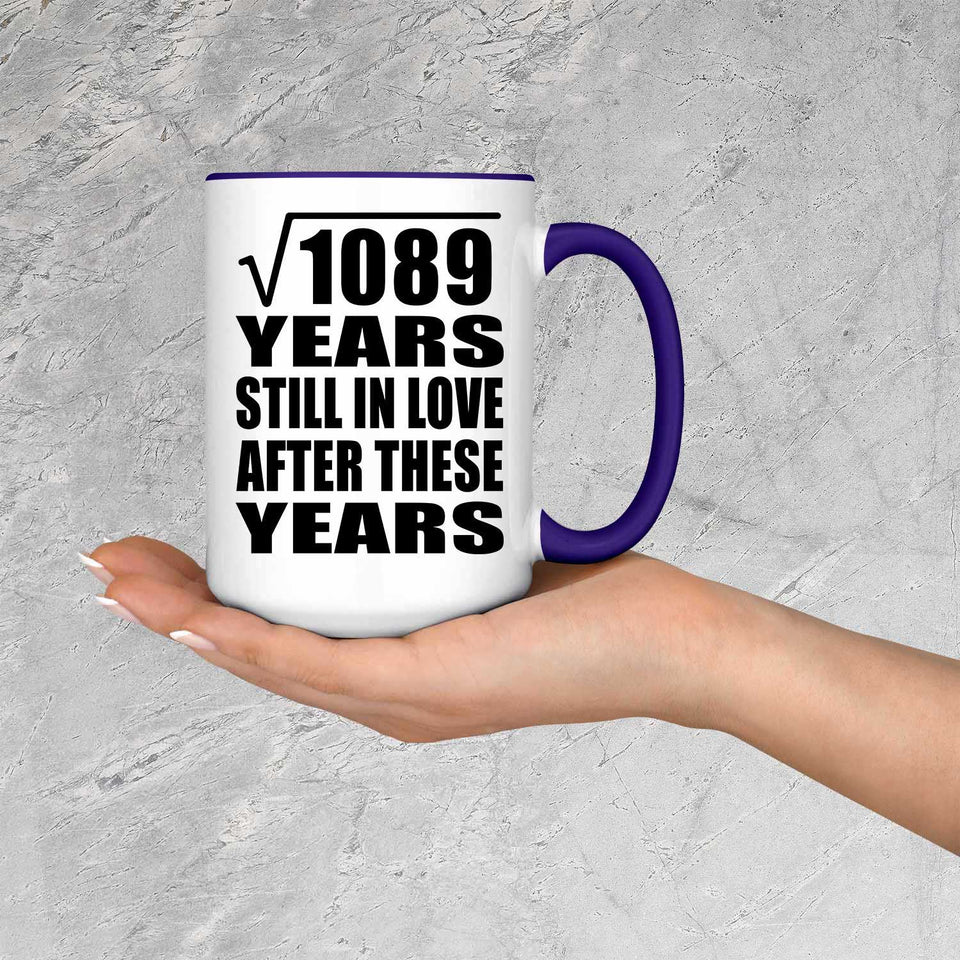 33rd Anniversary Square Root of 1089 Years Still In Love - 15oz Accent Mug Purple