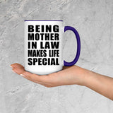 Being Mother In Law Makes Life Special - 15oz Accent Mug Purple