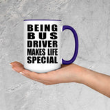 Being Bus Driver Makes Life Special - 15oz Accent Mug Purple