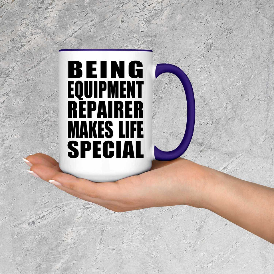 Being Equipment Repairer Makes Life Special - 15oz Accent Mug Purple
