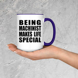 Being Machinist Makes Life Special - 15oz Accent Mug Purple