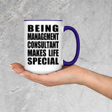 Being Management Consultant Makes Life Special - 15oz Accent Mug Purple