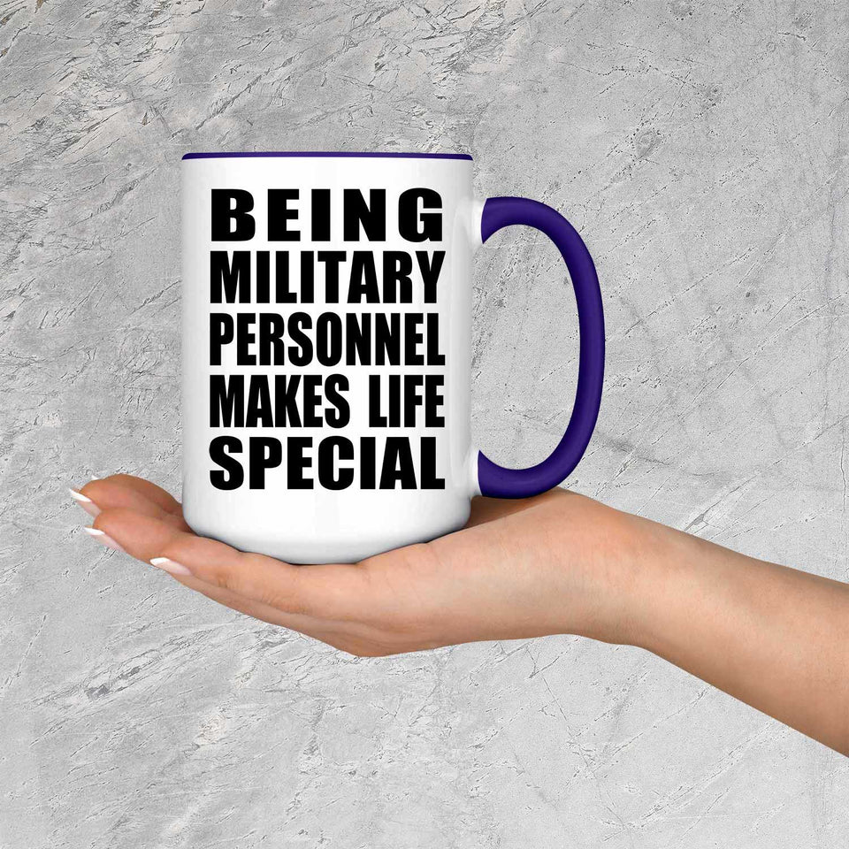 Being Military Personnel Makes Life Special - 15oz Accent Mug Purple
